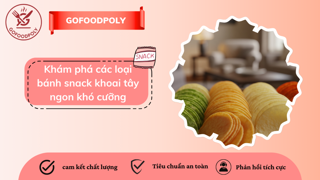các loại bánh snack khoai tây