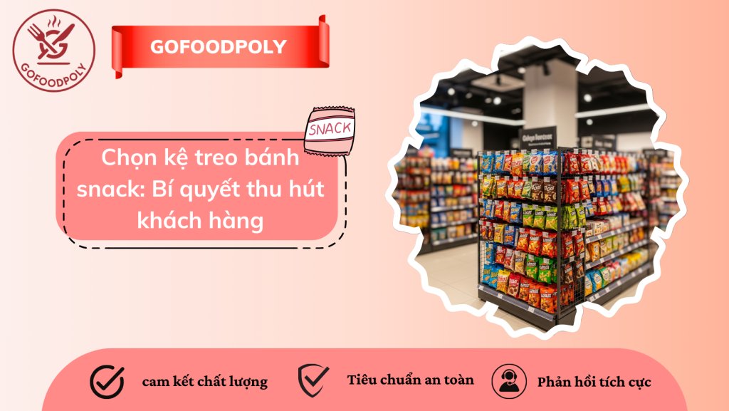 Kệ treo bánh snack thu hút khách hàng trong cửa hàng